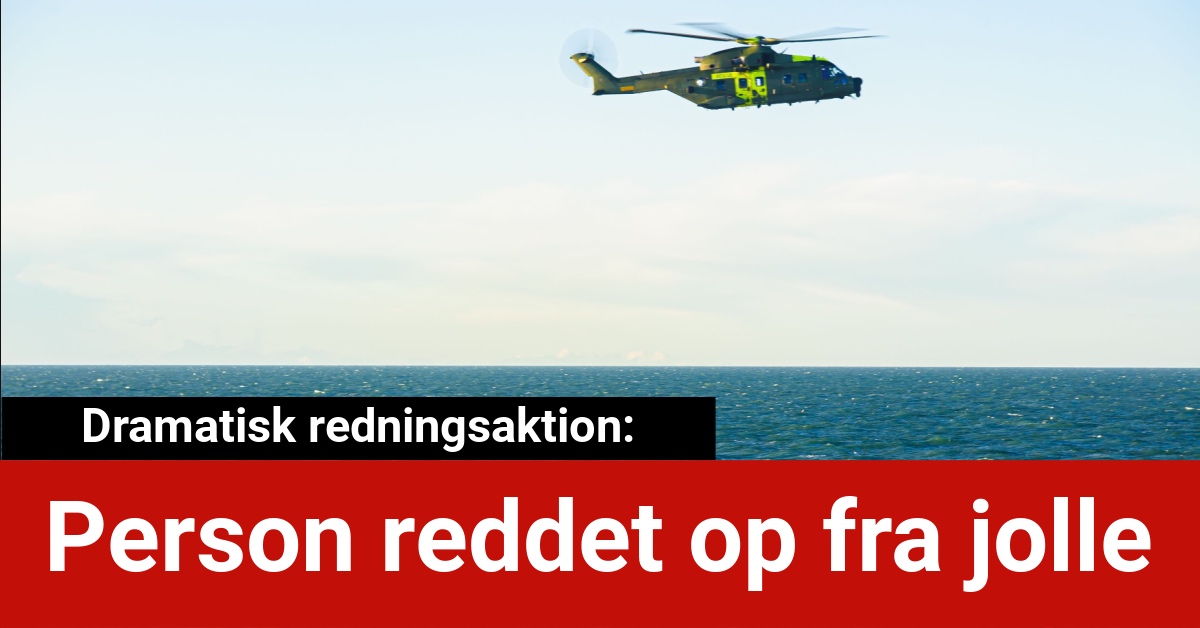 Dramatisk redningsaktion: Person reddet op fra jolle