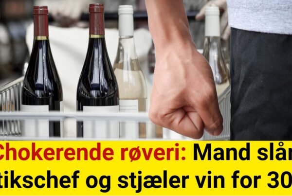 Chokerende røveri: Mand slår butikschef og stjæler vin for 30 Kr