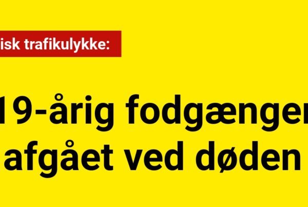 19-årig fodgænger omkommet i trafikulykke