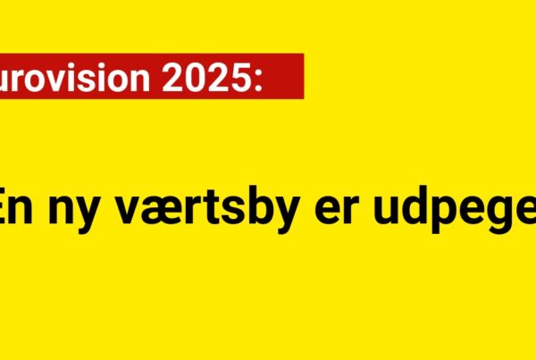 Eurovision 2025: En ny værtsby er udpeget