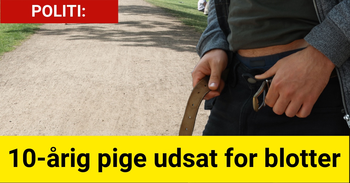 10-årig pige udsat for blotter