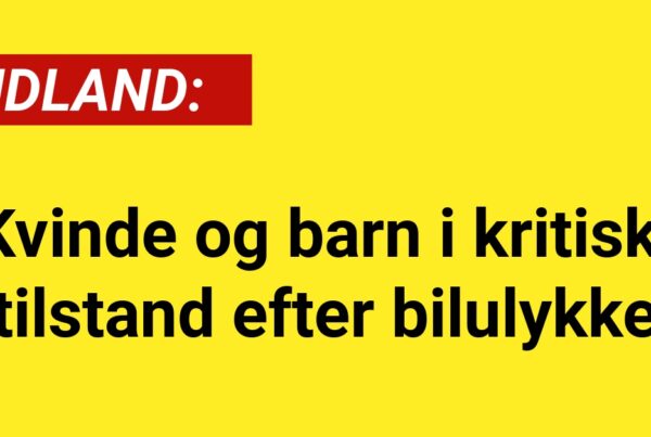 Kvinde og barn i kritisk tilstand efter bilulykke - Udland