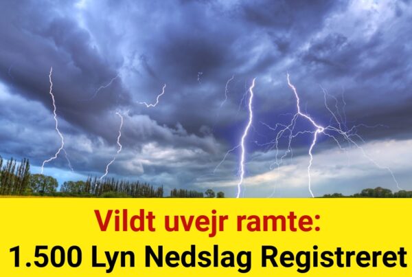 Vildt uvejr ramte: 1.500 Lyn Nedslag Registreret