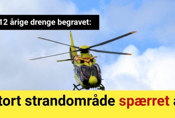 9 og 12 årige drenge begravet: 'Stort strandområde spærret af'