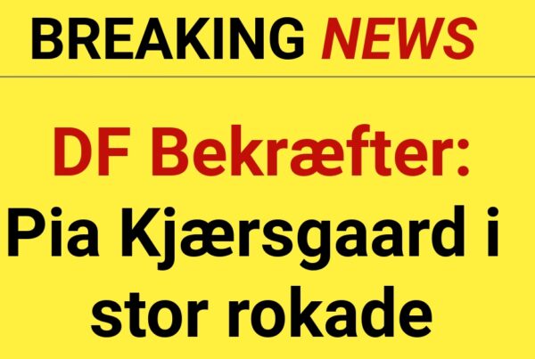 DF Bekræfter: Pia Kjærsgaard i stor rokade