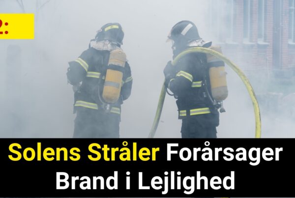 Solens Stråler Forårsager Brand i Lejlighed