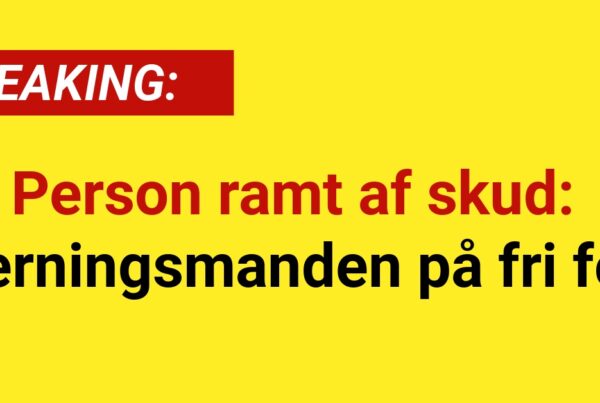 BREAKING: Person ramt af skud - 'Gerningsmanden på fri fod'