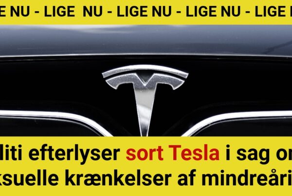 Politi efterlyser sort Tesla i sag om seksuelle krænkelser af mindreårige