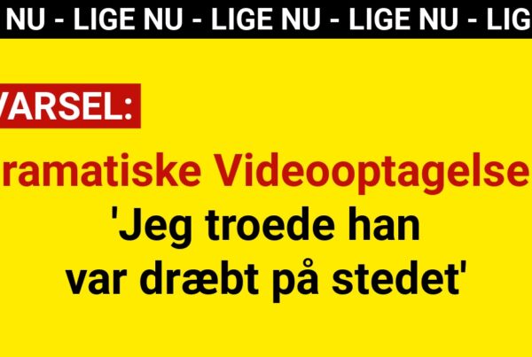Dramatiske Videooptagelser: 'Jeg troede han var dræbt på stedet'