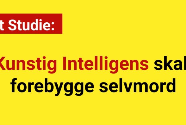 Kunstig Intelligens skal forebygge selvmord