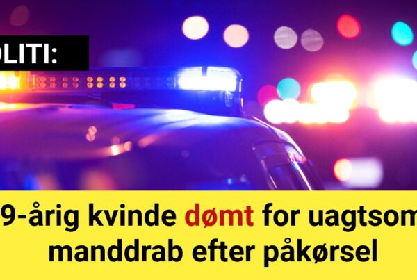 19-årig kvinde dømt for uagtsomt manddrab efter påkørsel