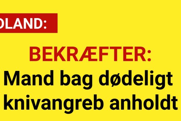 BEKRÆFTER: Mand bag dødeligt knivangreb anholdt