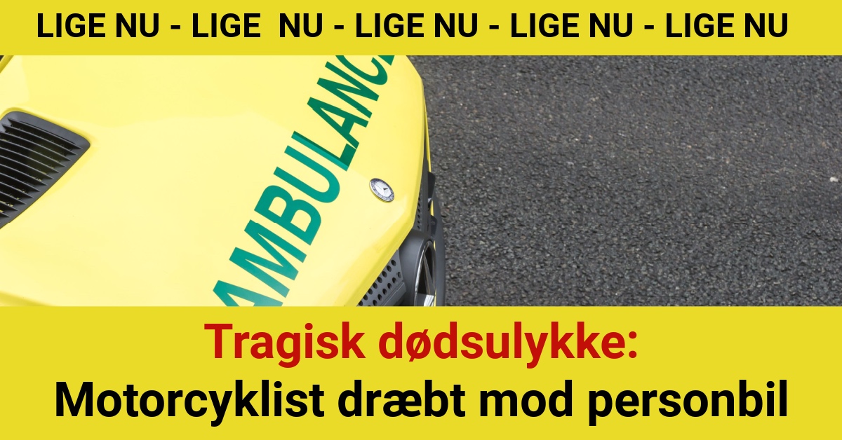 Tragisk dødsulykke: Motorcyklist dræbt mod personbil