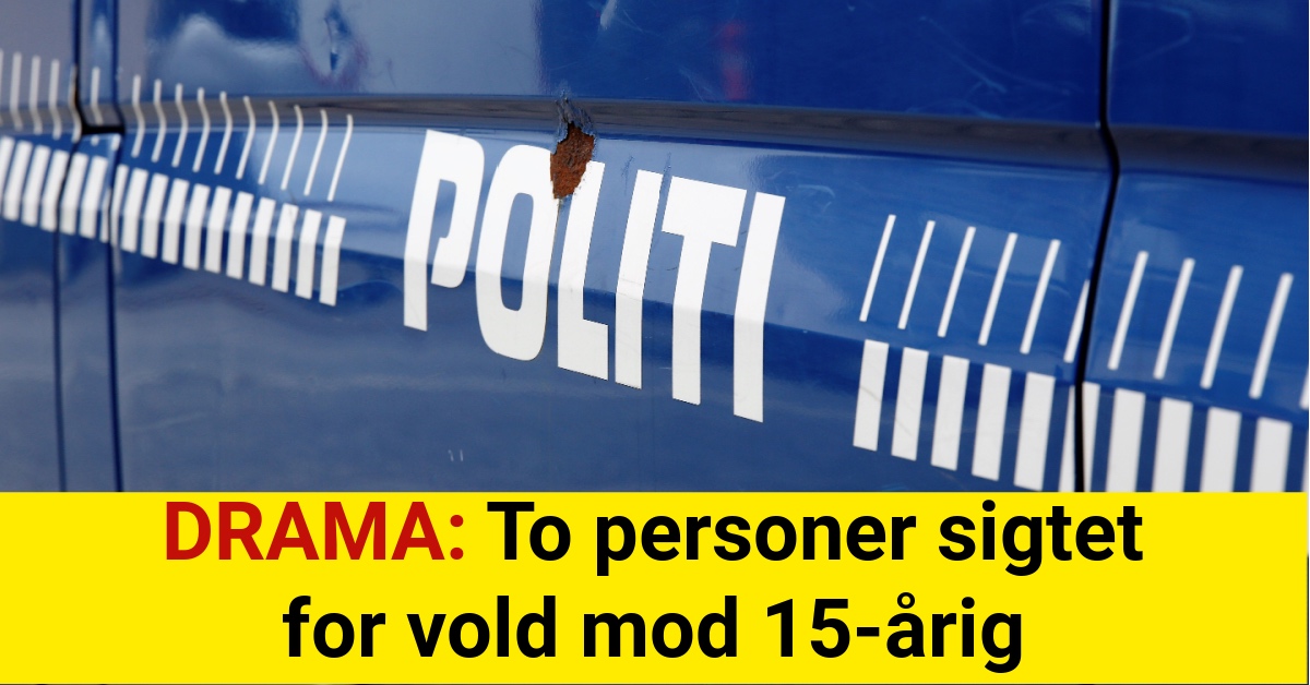 DRAMA: To personer sigtet for vold mod 15-årig