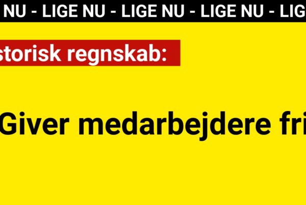 Historisk regnskab: Giver medarbejdere fri