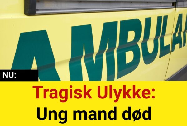Tragisk Ulykke: Ung mand død