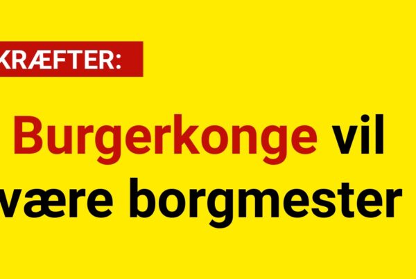 BEKRÆFTER: Burgerkonge vil være borgmester