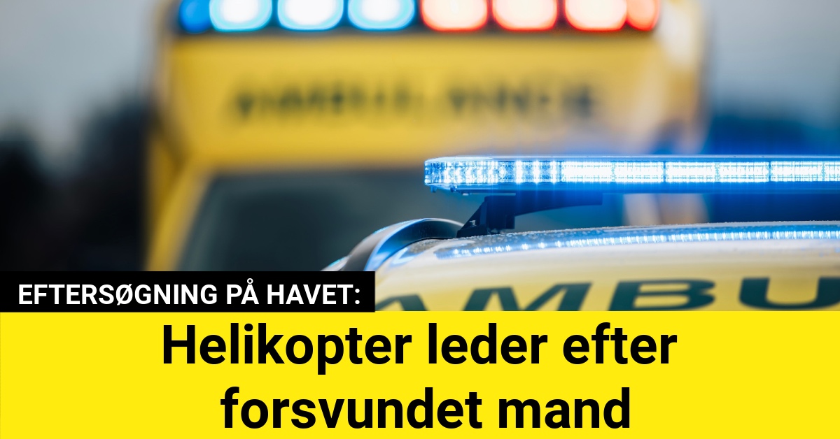 Helikopter leder efter forsvundet mand