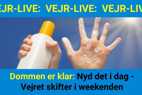 Dommen er klar: Nyd det i dag - Vejret skifter i weekenden