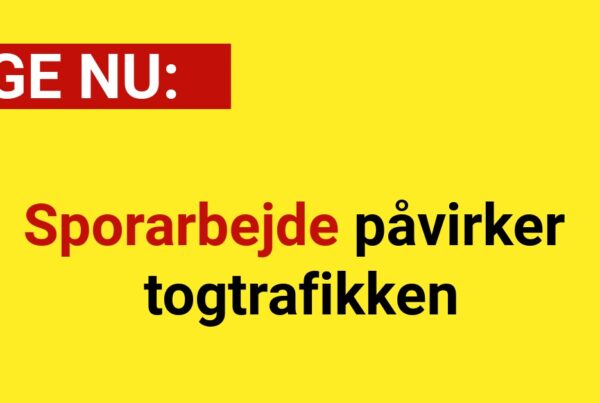 LIGE NU: Sporarbejde påvirker togtrafikken