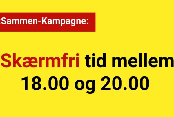 SlukSammen-Kampagne: Skærmfri tid mellem 18.00 og 20.00