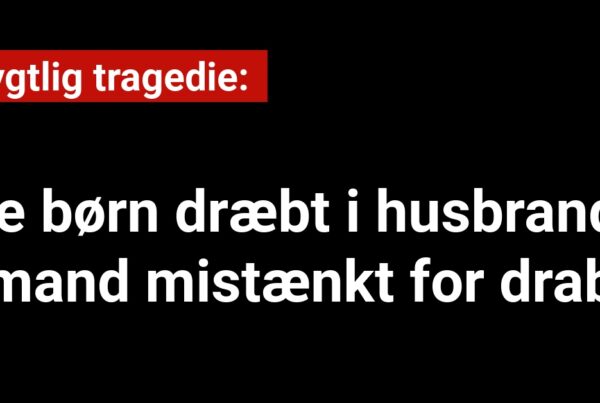 Frygtlig tragedie: Tre børn dræbt i husbrand - mand mistænkt for drab