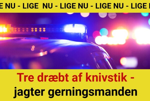 BREAKING: Tre dræbt af knivstik - jagter gerningsmanden
