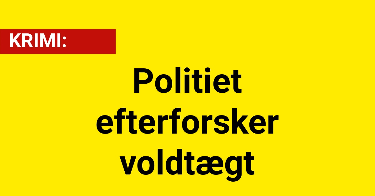 Politiet efterforsker voldtægt