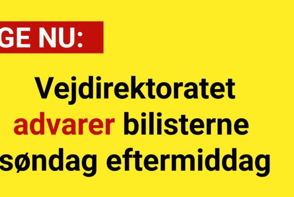 Vejdirektoratet advarer bilisterne søndag eftermiddag