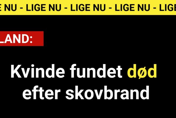 Kvinde fundet død efter skovbrand