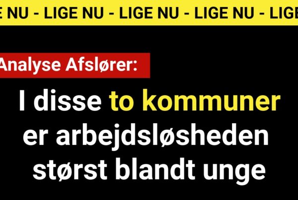 Ny Analyse Afslører: I disse to kommuner er arbejdsløsheden størst blandt unge