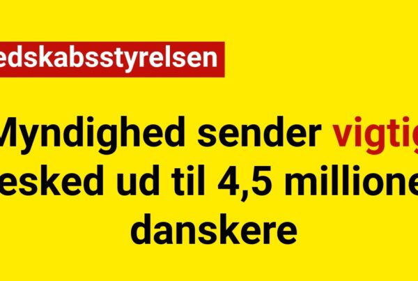 Myndighed sender vigtig besked ud til 4,5 millioner danskere