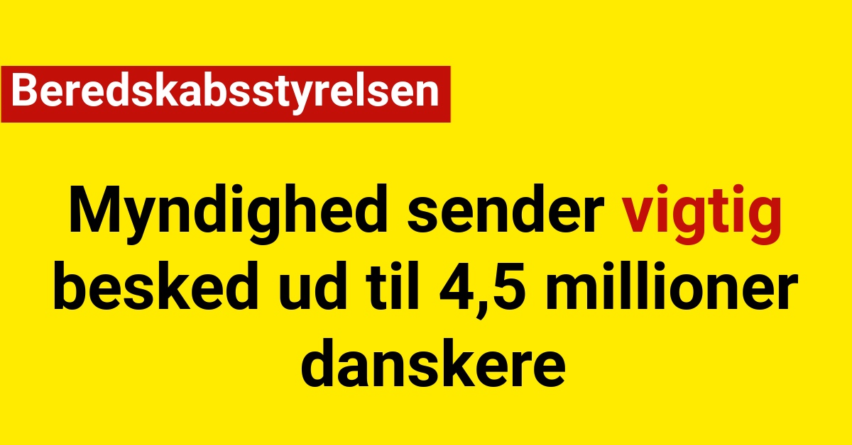 Myndighed sender vigtig besked ud til 4,5 millioner danskere