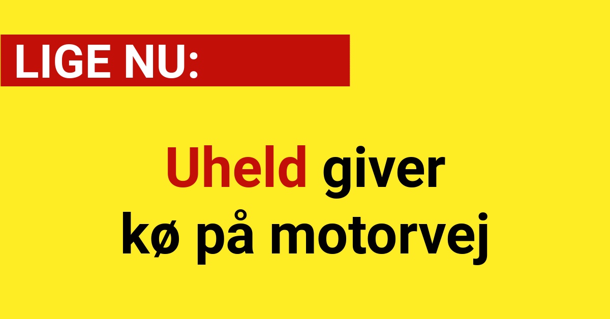 Uheld giver kø på motorvej