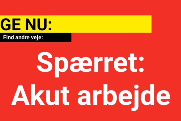 Spærret: Akut arbejde