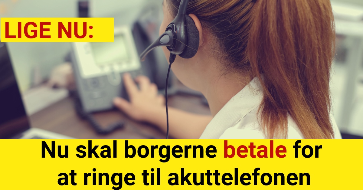 Nu skal borgerne betale for at ringe til akuttelefonen