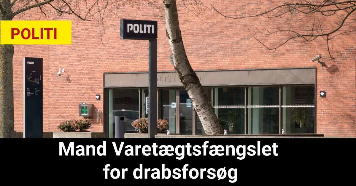 Mand Varetægtsfængslet for drabsforsøg 