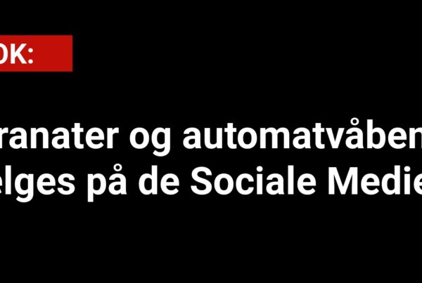 CHOK: Granater og automatvåben sælges på de Sociale Medier