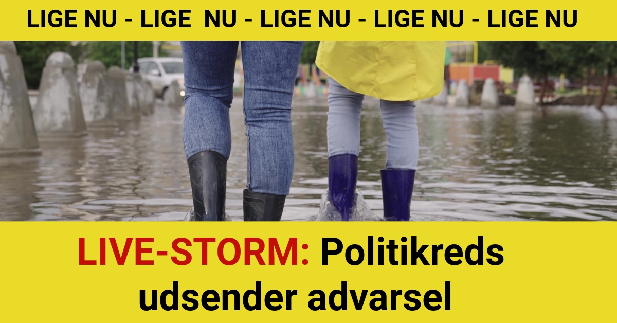 LIVE-STORM: Politikreds udsender advarsel