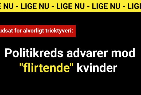 Mand udsat for alvorligt tricktyveri: Politikreds advarer mod "flirtende' kvinder