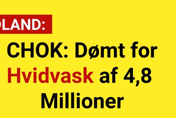CHOK: Dømt for Hvidvask af 4,8 Millioner