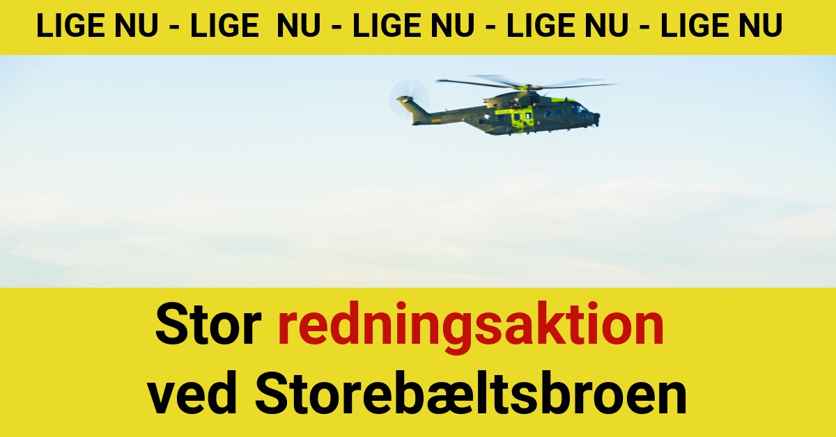 LIGE NU: Stor redningsaktion ved Storebæltsbroen