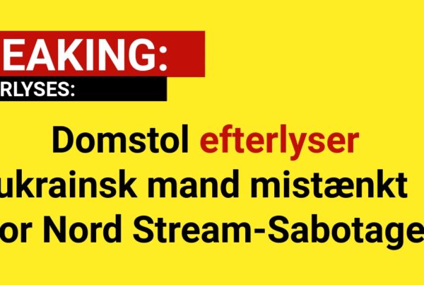 BREAKING: Domstol efterlyser ukrainsk mand mistænkt for Nord Stream-Sabotage