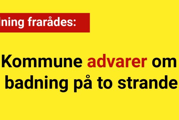 Kommune advarer om badning på to strande