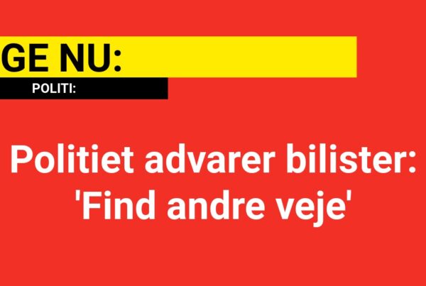 Politiet advarer bilister: 'Find andre veje'