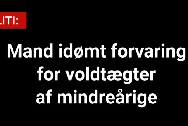 Mand idømt forvaring for voldtægter af mindreårige