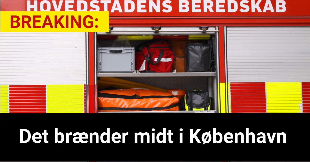 BREAKING: Det brænder midt i København