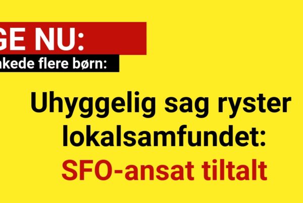 Uhyggelig sag ryster lokalsamfundet: SFO-ansat tiltalt