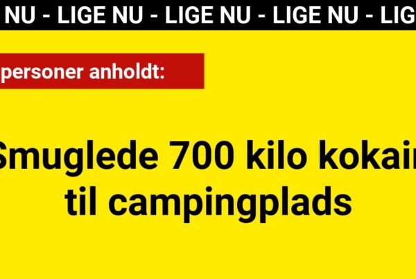Seks personer anholdt: Smuglede 700 kilo kokain til campingplads