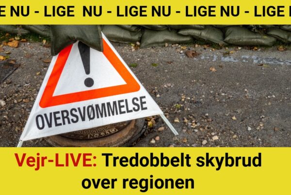 Vejr-LIVE: Tredobbelt skybrud over regionen